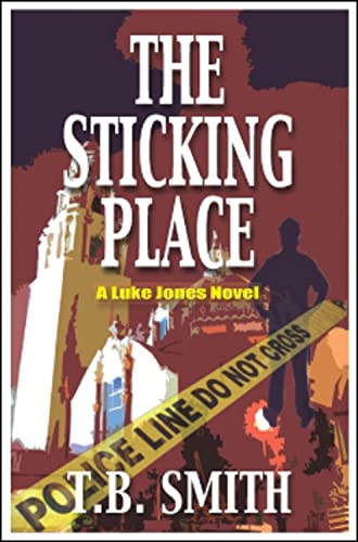 Beispielbild fr The Sticking Place (A Luke Jones Novel) zum Verkauf von -OnTimeBooks-