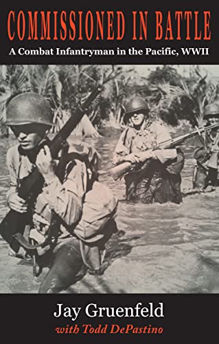 Stock image for Commissioned in Battle: A Combat Infantryman in the Pacific, WWII for sale by ThriftBooks-Dallas