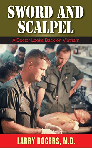 Beispielbild fr Sword and Scalpel : A Doctor Looks Back on Vietnam zum Verkauf von Better World Books