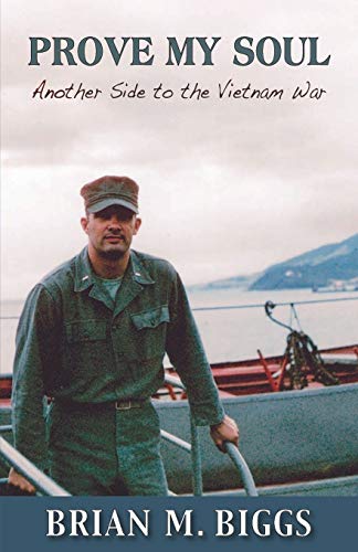 9781555719487: Prove My Soul: Another Side to the Vietnam War
