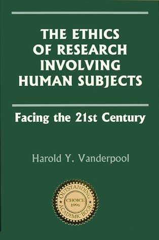 Stock image for Ethics of Research Involving Human Subjects : Facing the 21st Century for sale by Better World Books