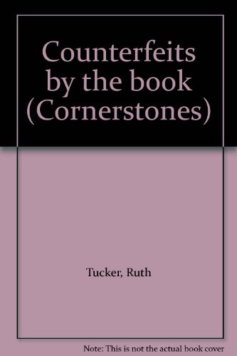 Counterfeits by the book (Cornerstones) (9781555747909) by Tucker, Ruth