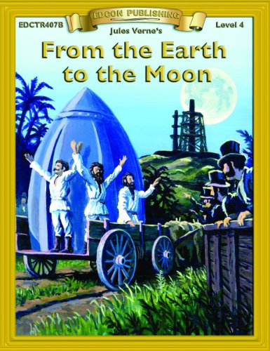 9781555761813: From the Earth to the Moon (Bring the Classics to Life Level 4)