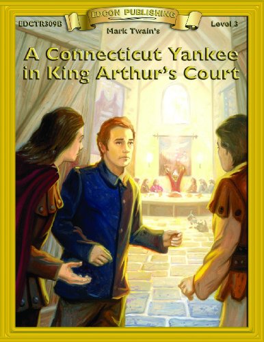 9781555763572: A Connecticut Yankee in King Arthur's Court (Bring the Classics to Life: Level 3)