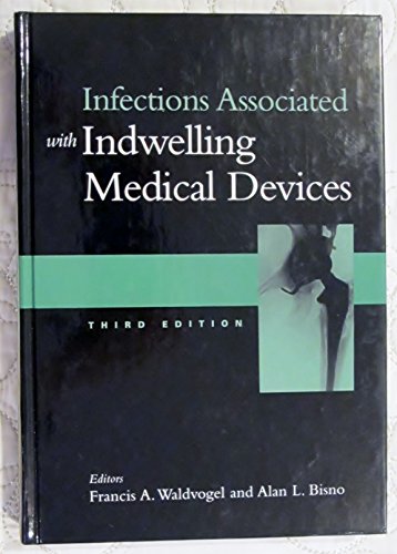 Stock image for Infections Associated With Indwelling Medical Devices for sale by dsmbooks