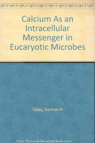 Stock image for Calcium As an Intracellular Messenger in Eucaryotic Microbes for sale by Books Puddle