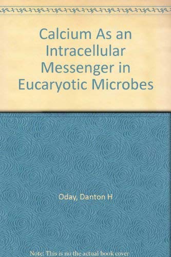 Stock image for Calcium As an Intracellular Messenger in Eucaryotic Microbes for sale by HPB-Red
