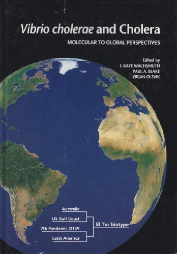 Vibrio cholerae and Cholera: Molecular to Global Perspectives