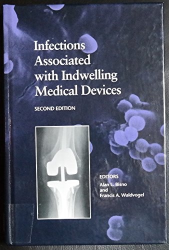 Beispielbild fr Infections Associated with Indwelling Medical Devices zum Verkauf von Better World Books