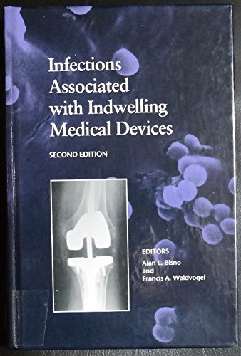 Stock image for Infections Associated with Indwelling Medical Devices for sale by Better World Books