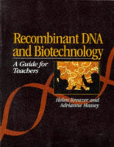 Stock image for Recombinant DNA and Biotechnology: A Guide for Teachers for sale by Blue Vase Books