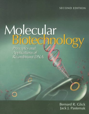 Stock image for Molecular Biotechnology : Principles and Applications of Recombinant DNA for sale by Better World Books