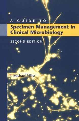 9781555811389: A Guide to Specimen Management in Clinical Microbiology