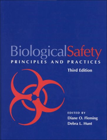 9781555811808: Biological Safety: Principles and Practices (BIOLOGICAL SAFETY (FORMERLY LABORATORY SAFETY))