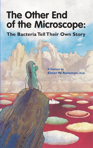 Beispielbild fr Other End of the Microscope: The Bacteria Tell Their Own Story, a Fantasy zum Verkauf von Books of the Smoky Mountains