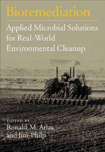 Beispielbild fr Bioremediation: Applied Microbial Solutions for Real-World Environment Cleanup zum Verkauf von Books From California
