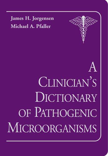 Stock image for A Clinician's Dictionary of Pathogenic Microorganisms for sale by HPB-Red