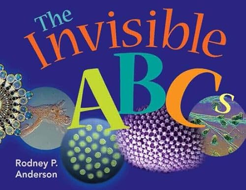 Imagen de archivo de The Invisible ABCs : Exploring the World of Microbes a la venta por Better World Books