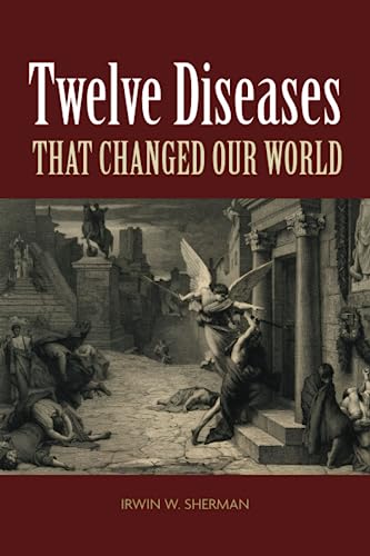 Stock image for Twelve Diseases that Changed Our World: Diseases that Changed Our World and the Lessons They Teach (ASM Books) for sale by HPB-Red