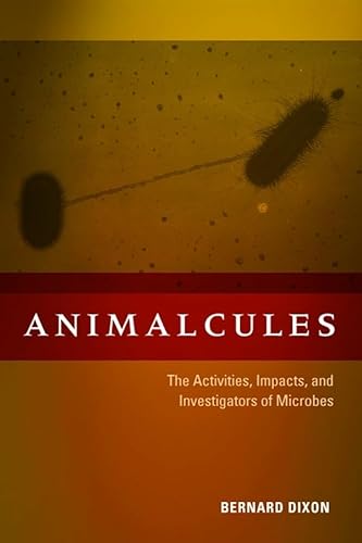 Stock image for Animalcules: The Activities, Impacts, and Investigators of Microbes for sale by ThriftBooks-Dallas