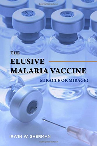 Imagen de archivo de The Elusive Malaria Vaccine: Miracle or Mirage? a la venta por Once Upon A Time Books