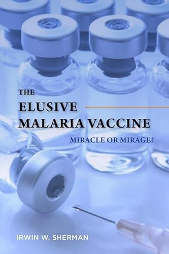 Stock image for The Elusive Malaria Vaccine: Miracle or Mirage? for sale by HPB-Red