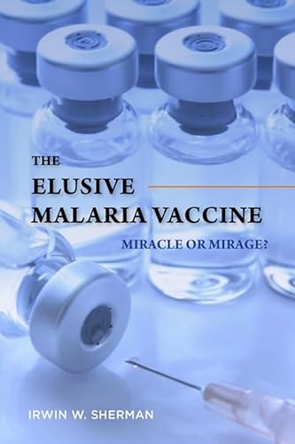 Stock image for The Elusive Malaria Vaccine: Miracle or Mirage? for sale by HPB-Red