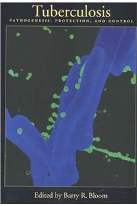 9781555819101: Tuberculosis: Pathogenesis, Protection, and Control