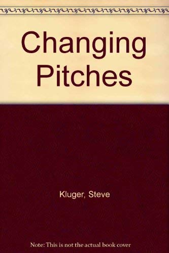 Stock image for Changing Pitches (Old Edition) for sale by Housing Works Online Bookstore