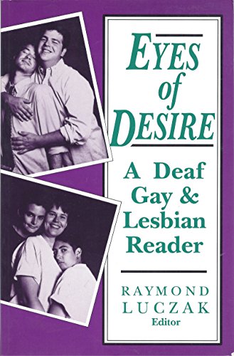 Stock image for Eyes Of Desire: A Deaf Gay & Lesbian Reader for sale by Irish Booksellers