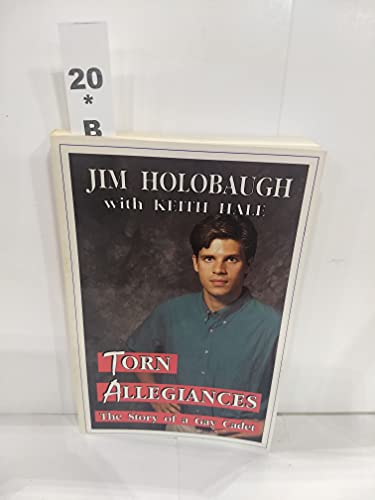 9781555832162: Torn Allegiances: The Story of a Gay Cadet