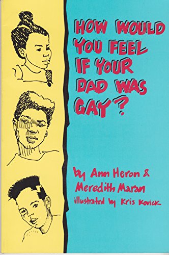 Beispielbild fr How Would You Feel If Your Dad Was Gay? zum Verkauf von Better World Books