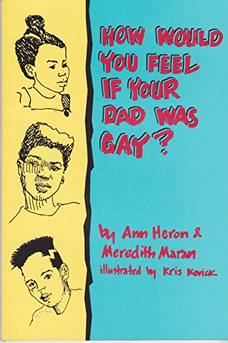 Imagen de archivo de How Would You Feel If Your Dad Was Gay? a la venta por HPB-Ruby
