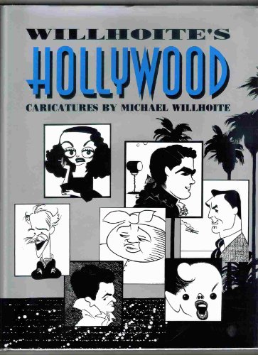 9781555832728: Willhoite's Hollywood: Caricatures by Michael Willhoite