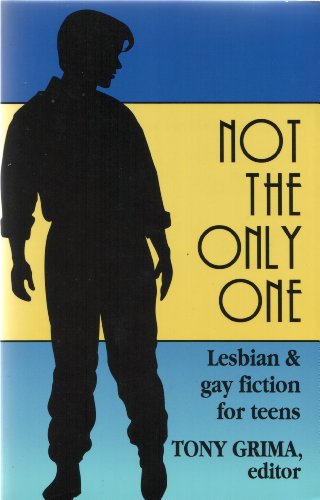 9781555832759: Not the Only One: Lesbian and Gay Fiction for Teens