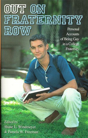 9781555834098: Out on Fraternity Row: Personal Accounts of Being Gay in a College Fraternity: A Collection of Essays Solicited by the Lambda 10 Project