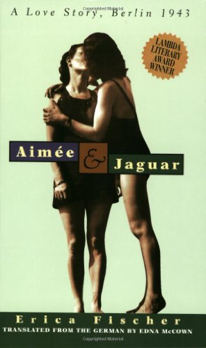 9781555834500: Aima(c)E & Jaguar: A Love Story, Berlin 1943