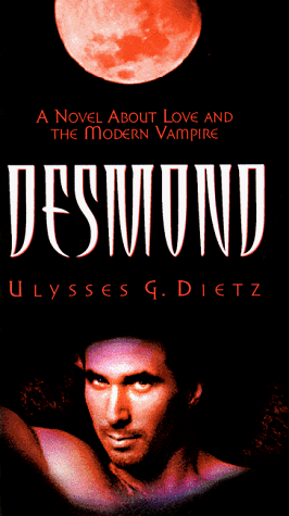 Stock image for Desmond: A Novel About Love and the Modern Vampire for sale by Books From California