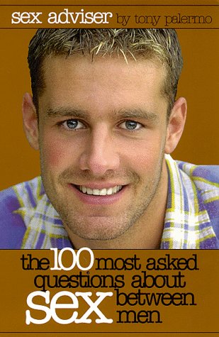 Imagen de archivo de Sex Adviser: The 100 Most Asked Questions About Sex Between Men a la venta por HPB-Emerald