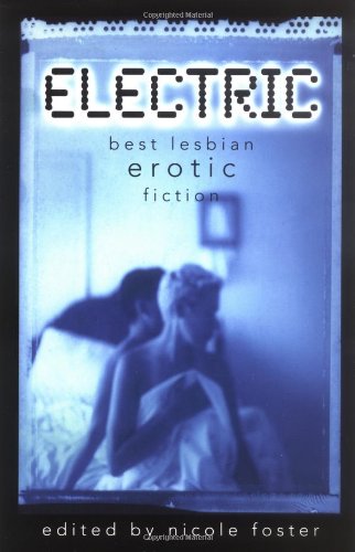 Stock image for Electric: Best Lesbian Erotic Fiction for sale by WorldofBooks