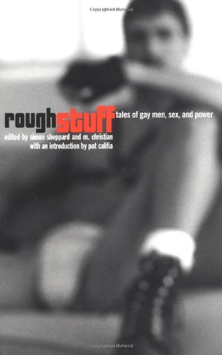 Beispielbild fr Rough Stuff: Tales of Gay Men, Sex, and Power zum Verkauf von ThriftBooks-Dallas
