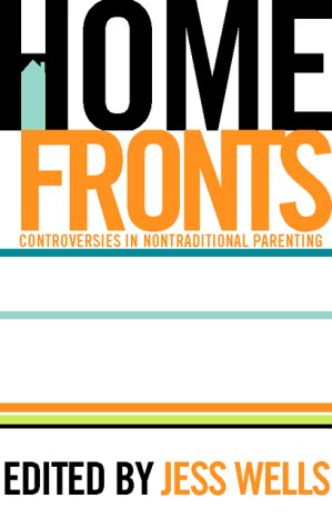 9781555835323: Home Fronts: Controversies in Nontraditional Parenting