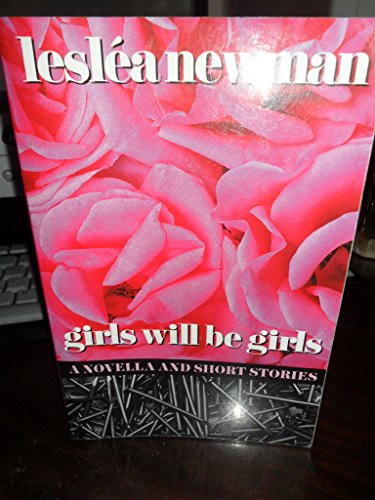 Imagen de archivo de Girls Will Be Girls: A Novella and Short Stories a la venta por BooksRun