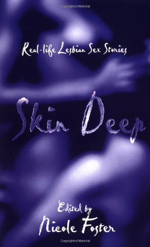 Stock image for Skin Deep: Real-Life Lesbian Sex Stories for sale by ThriftBooks-Atlanta
