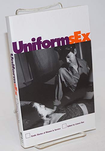 Beispielbild fr Uniform Sex: Erotic Stories of Women in Service zum Verkauf von Goldstone Books