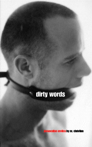 Dirty Words: Provocative Erotica (9781555835637) by M. Christian