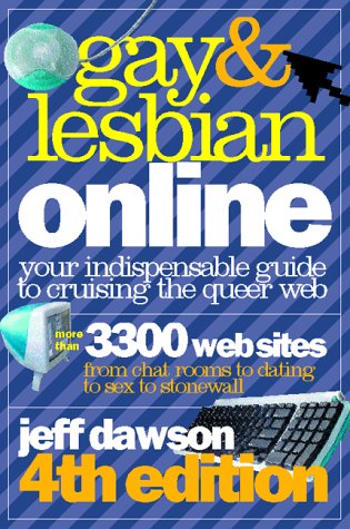 Stock image for Gay & Lesbian Online: Your Indispensable Guide to Cruising the Queer Web for sale by ThriftBooks-Atlanta