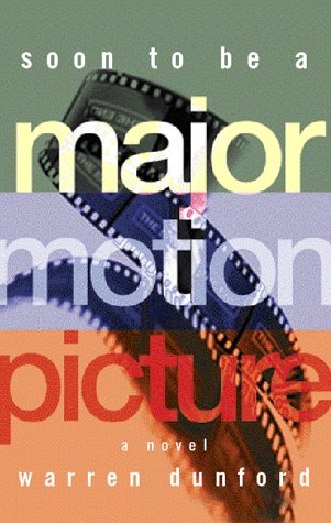 Stock image for Soon to Be a Major Motion Picture: A Novel for sale by HPB Inc.