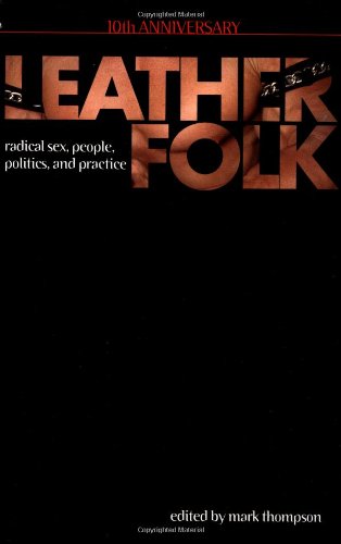 9781555836306: Leatherfolk, 10th Anniversary: Radical Sex, People, Politics, and Practice