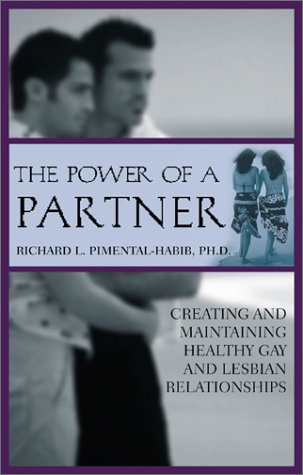Beispielbild fr The Power of a Partner : Creating and Maintaining Healthy Gay and Lesbian Relationships zum Verkauf von Better World Books
